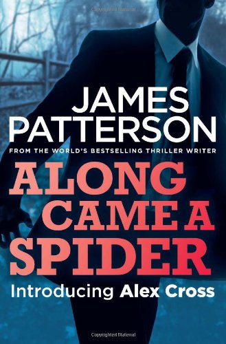 Along Came a Spider Patterson, James