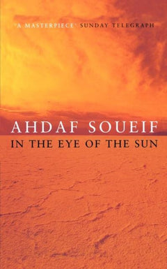 In the Eye of the Sun - Ahdaf Soueif