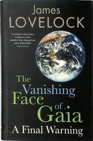 The Vanishing Face of Gaia A Final Warning James Lovelock