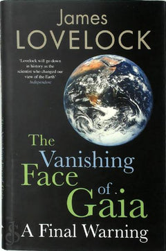 The Vanishing Face of Gaia A Final Warning James Lovelock