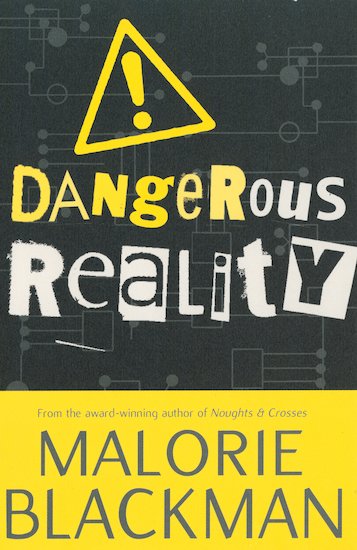 Dangerous Reality Malorie Blackman