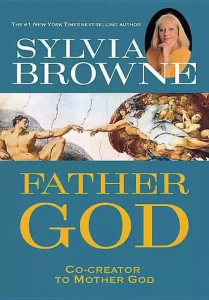 Father God: Co-Creator to Mother God - Sylvia Browne