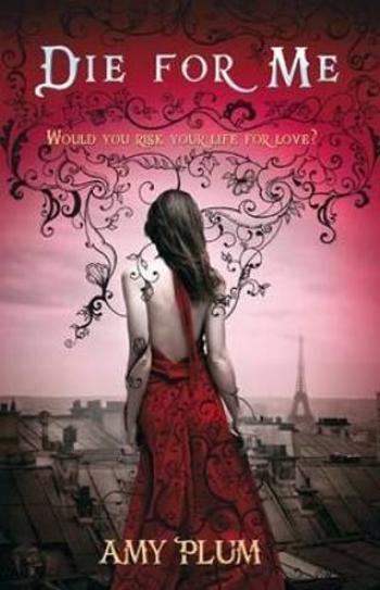 Die for Me Amy Plum
