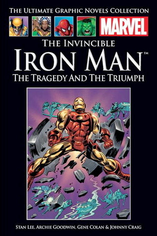 Marvel The ultimate graphic novels collection The invincible Iron Man The tragedy and the triumph classic VII