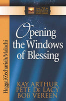 Opening the Windows of Blessing Kay Arthur Pete De Lacy Bob Vereen