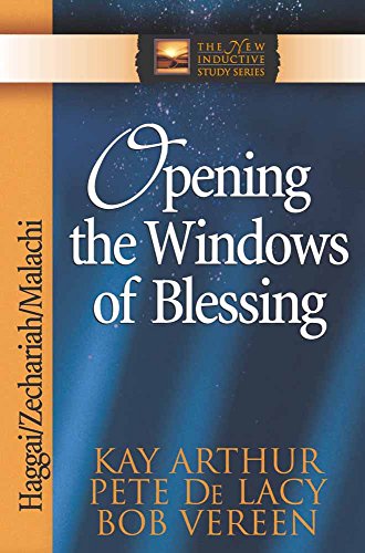 Opening the Windows of Blessing Kay Arthur Pete De Lacy Bob Vereen