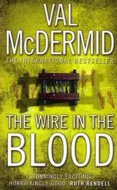 The Wire In The Blood  Val McDermid