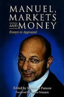 Manuel, Markets and Money: Essays in Appraisal - Raymond Parsons