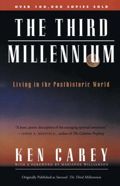The Third Millennium: Living in the Posthistoric World  Ken Carey