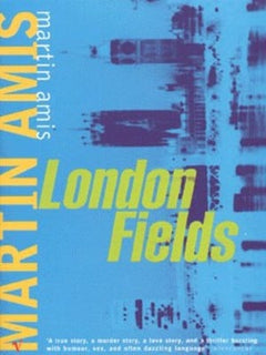 London Fields Martin Amis