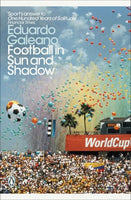 Football in Sun and Shadow Eduardo Galeano