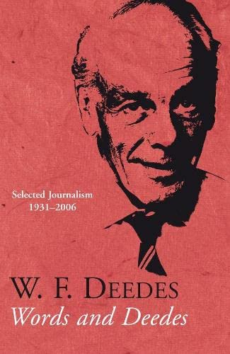 Words and Deedes: Selected Journalism, 1931-2006 W. F. Deedes