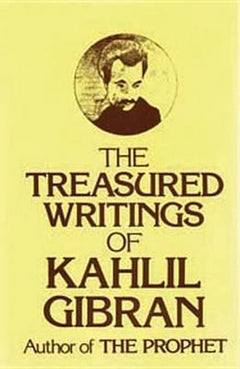 Treasured Writings Of Kahlil Gibran - Kahlil Gibran