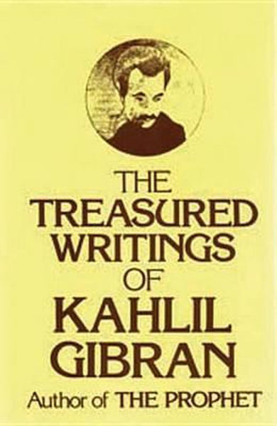 Treasured Writings Of Kahlil Gibran - Kahlil Gibran