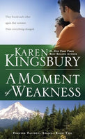 A Moment of Weakness - Karen Kingsbury