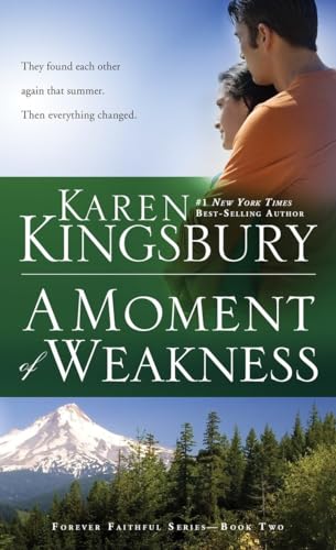 A Moment of Weakness - Karen Kingsbury