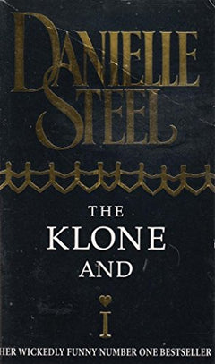The Klone And I - Danielle Steel