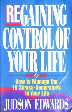 Regaining Control of Your Life Judson Edwards