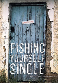 Fishing Yourself Single - Andy Coetzee