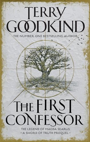 The First Confessor: Sword of Truth: The Prequel - Terry Goodkind