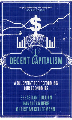Decent capitalism Sebastian Dullien
