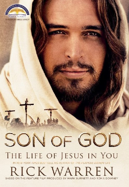 Son of God the Life of Jesus in You Rick Warren