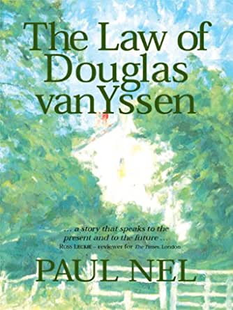The Law of Douglas Van Yssen Paul Nel