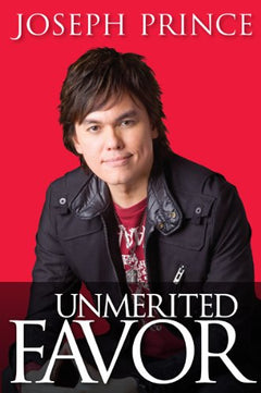 Unmerited Favor Your Supernatural Advantage for a Sucessful Life - Joseph Prince
