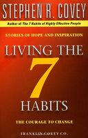 Living the 7 Habits: The Courage to Change - Stephen R. Covey