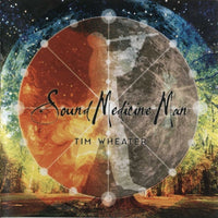 Tim Wheater - Sound Medicine Man