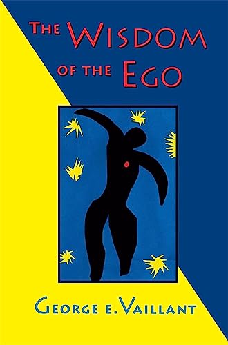 The Wisdom of the Ego - George E. Vaillant
