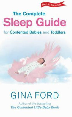 The Complete Sleep Guide for Contented Babies and Toddlers Gina Ford