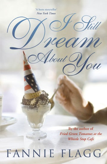 I Still Dream about You Fannie Flagg