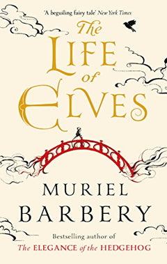 Life of Elves - Muriel Barbery