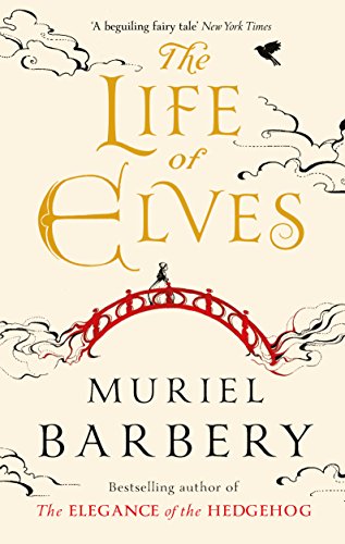 Life of Elves - Muriel Barbery