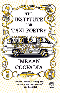 The Institute for Taxi Poetry Imraan Coovadia