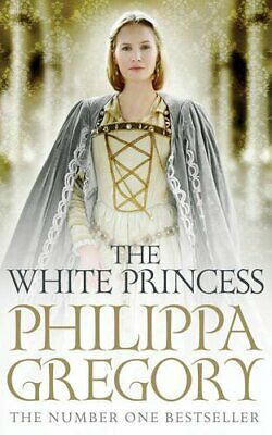 The White Princess   Philippa Gregory