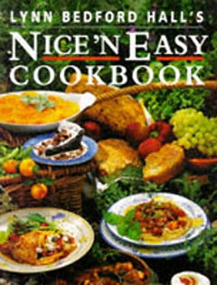 Lynn Bedford Hall's Nice 'n Easy Cookbook Lynn Bedford Hall