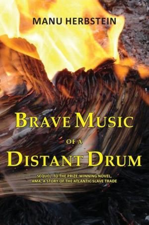 Brave Music of a Distant Drum Manu Herbstein