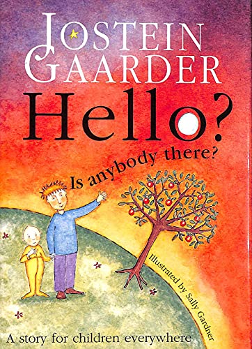 Hello? Is Anybody There? Jostein Gaarder