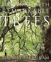 Meetings with Remarkable Trees Thomas Pakenham