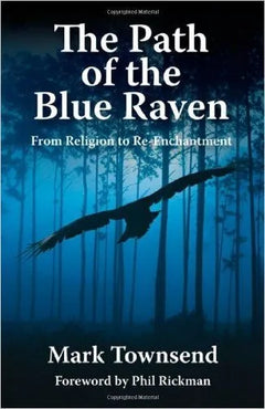 The Path of the Blue Raven - Mark Townsend