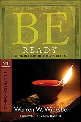 Be Ready 1& 2 Thessalonians Warren W Wiersbe