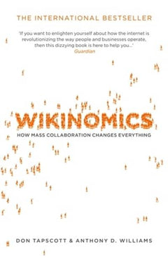 Wikinomics Don Tapscott & Anthony Williams