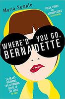 Where'd You Go Bernadette?  Maria Semple