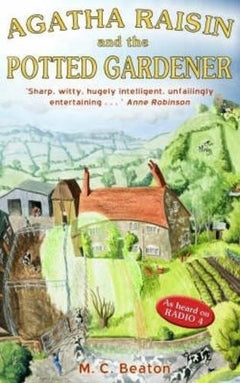Agatha Raisin and the Potted Gardener - M.C. Beaton