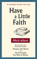 Have a Little Faith A True Story - Mitch Albom