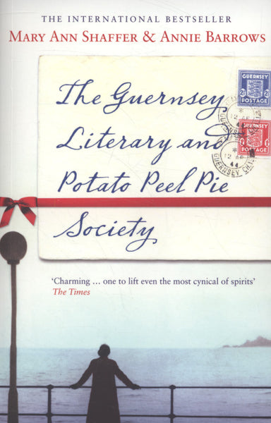 The Guernsey Literary and Potato Peel Pie Society - Mary Ann Shaffer & Anne Barrows