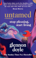 Untamed: Stop Pleasing, Start Living - Glennon Doyle