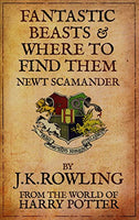 Fantastic Beasts and Where to Find Them J. K. Rowling